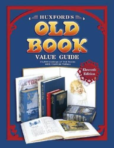 Huxford’s Old Book Value Guide: 25,000 Listings of Old Books with Current – GOOD