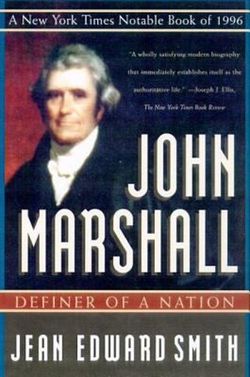 John Marshall : Definer of a Nation Paperback Jean Edward Smith