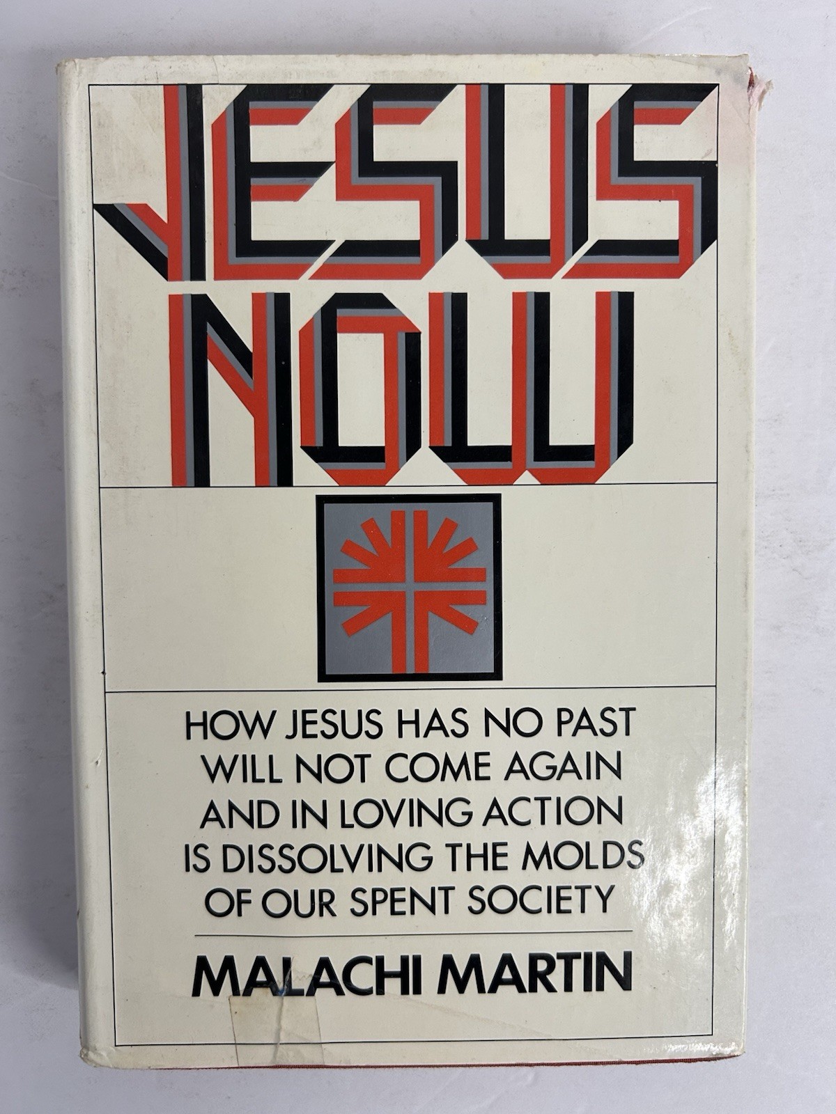 JESUS NOW By Malachi Martin – 1973 Hardcover