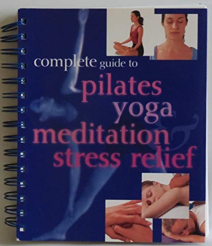Complete Guide to Pilates Yoga Meditation Stress Relief By Paragon – VERY GOOD