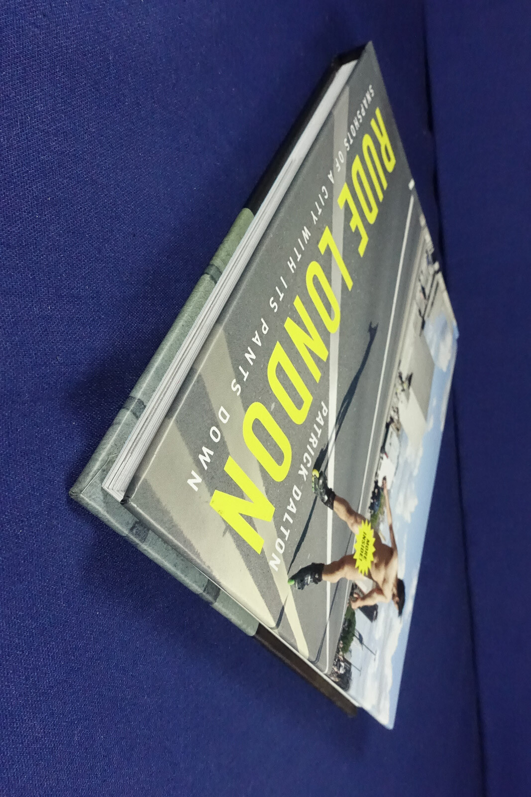 RUDE LONDON Patrick Dalton SNAPSHOTS CITY WITH ITS PANTS DOWN Funny Photo Book