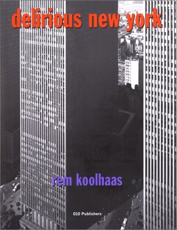 DELIRIOUS NEW YORK (BOUND CORRECTED PAGE PROOFS OF 1994 By Rem Koolhaas *VG+*