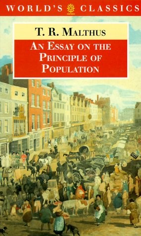 AN ESSAY ON THE PRINCIPLE OF POPULATION (THE WORLD’S By Thomas Malthus VG