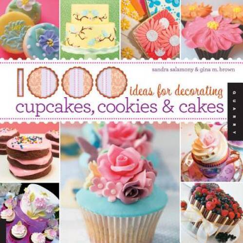 1,000 Ideas for Decorating Cupcakes, Cookies & Cakes – Flexibound – VERY GOOD
