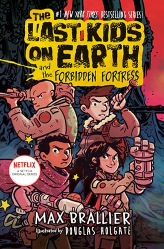 The Last Kids on Earth and the Forbidden Fortress by Max Brallier: Used