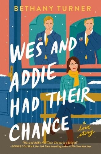 Bethany Turner Wes and Addie Had Their Chance (Paperback)