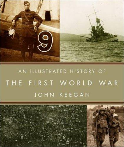 An Illustrated History of the First World Wa- hardcover, 037541259X, John Keegan