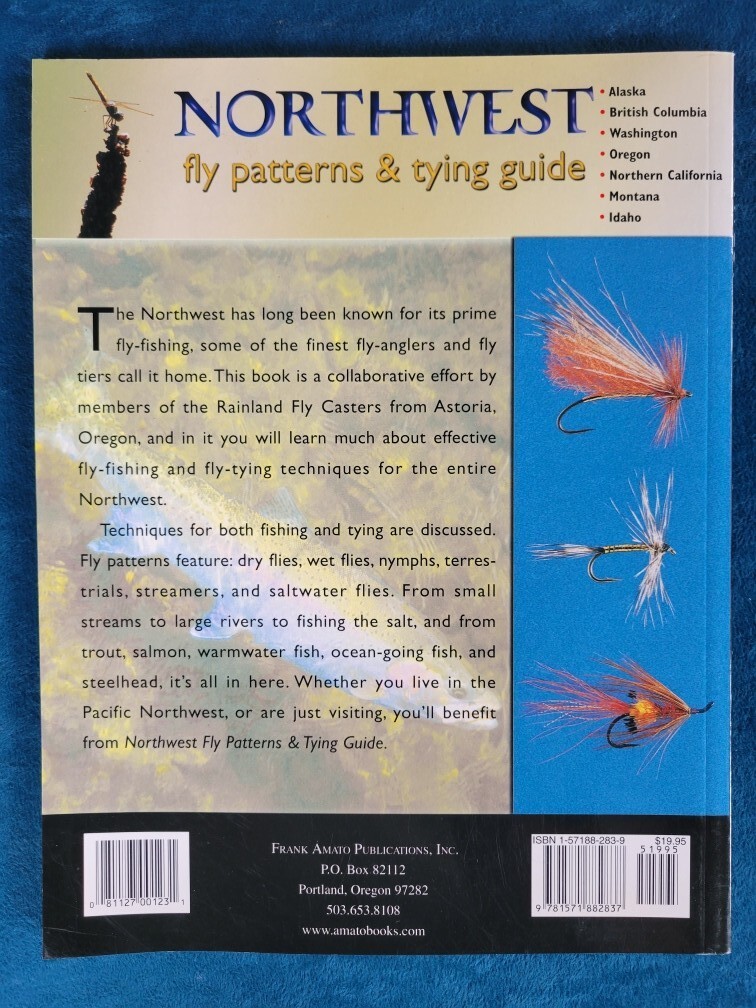 NORTHWEST FLY PATTERNS & TYING GUIDE ; ISBN 1-57188-283-9 ; 83 PAGES