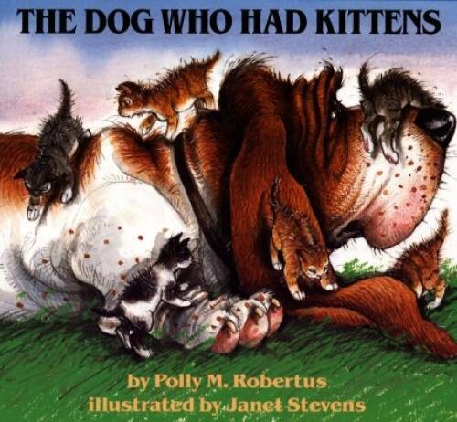 The Dog Who Had Kittens – Paperback By Stevens, Janet – ACCEPTABLE
