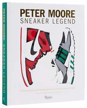 Peter Moore: Sneaker Legend: The Designer Who – Hardcover, by COLES JASON – Good