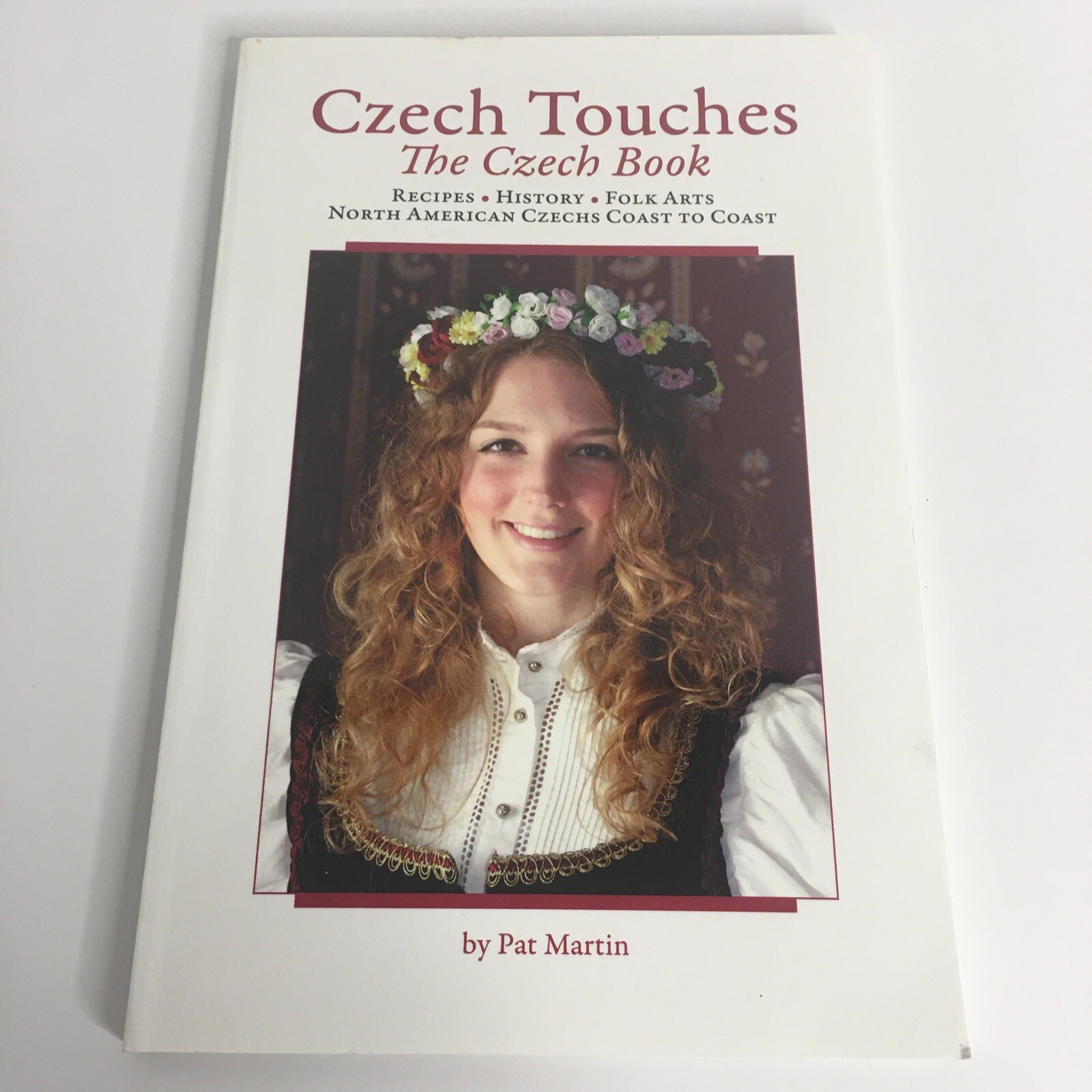 CZECH TOUCHES: CZECH BOOK By Pat Martin, 2012, PB