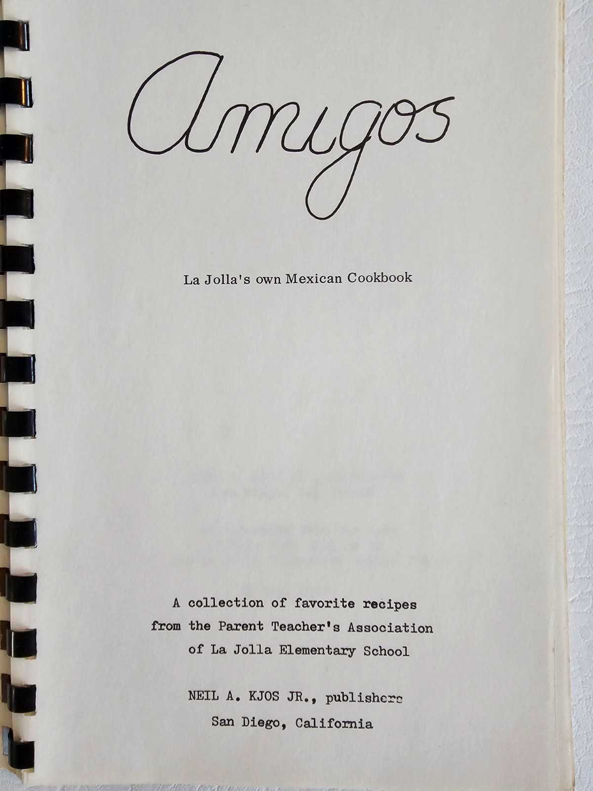 Vtg 1977 AMIGOS MEXICAN COOKBOOK PB La Jolla California SCHOOL FESTIVAL COOKBOOK