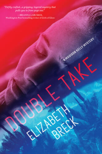 Double Take: A Madison Kelly Mystery – Hardcover By Breck, Elizabeth – GOOD