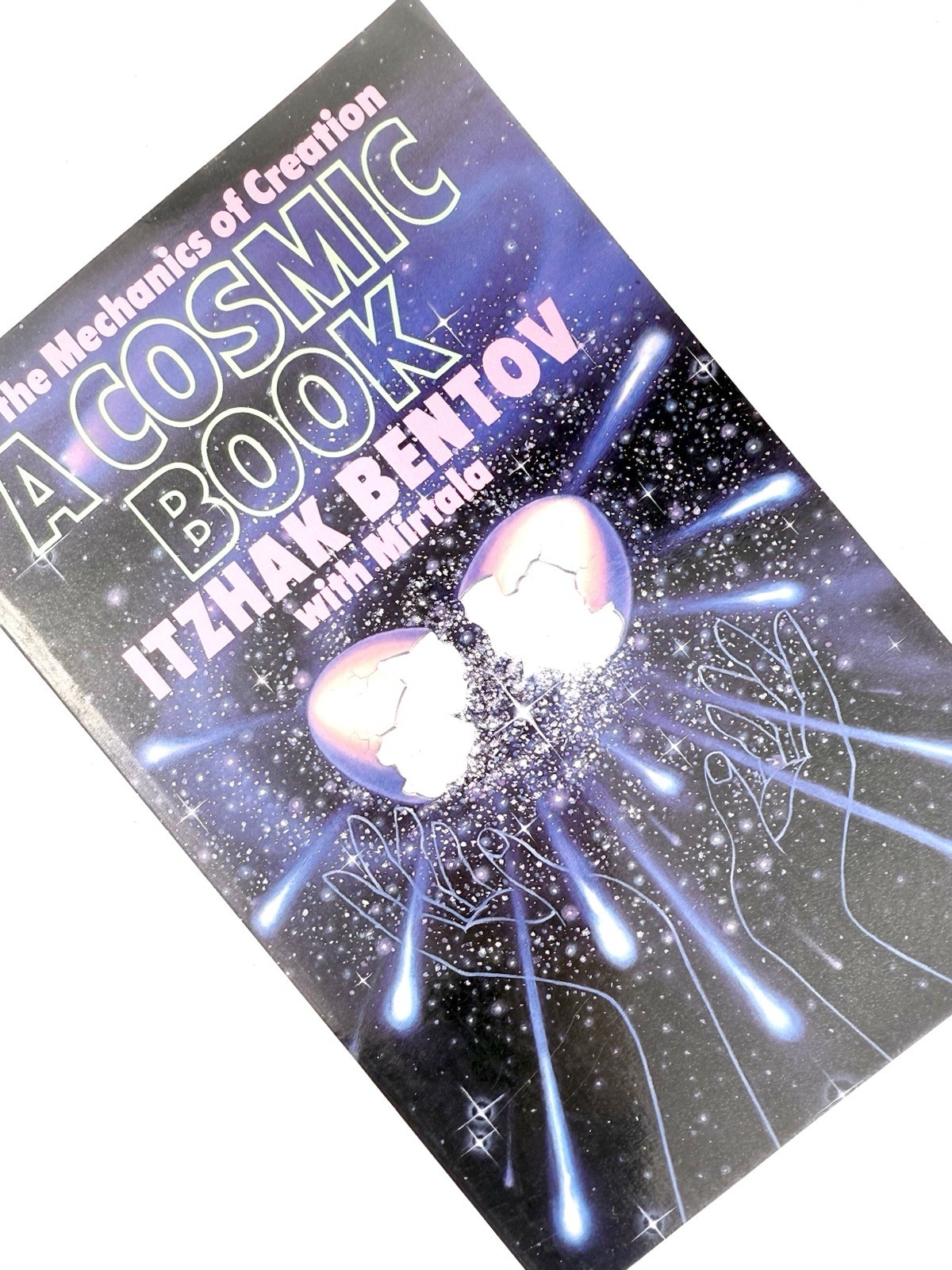 Cosmic Book On the Mechanics of Creation Itzhak Mirtala Bentov First Printing PB