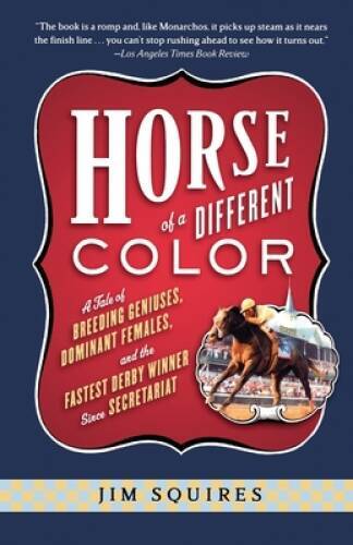 Horse Of A Different Color: A Tale of Breeding Geniuses, Dominant Females – GOOD