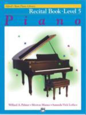 Alfred’s Basic Piano Course Recital Book Level 5 (Alfred’s Basic Piano Library)