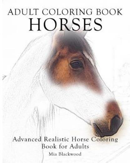 Adult Coloring Book Horses: Advanced Realistic Horses Coloring Book For Adu…