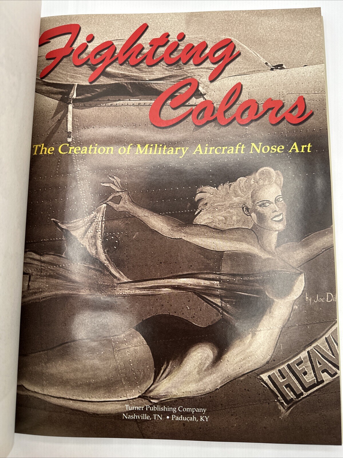 Fighting Colors The Creation Of Military Aircraft Nose Art Gary Velasco 2004 HC