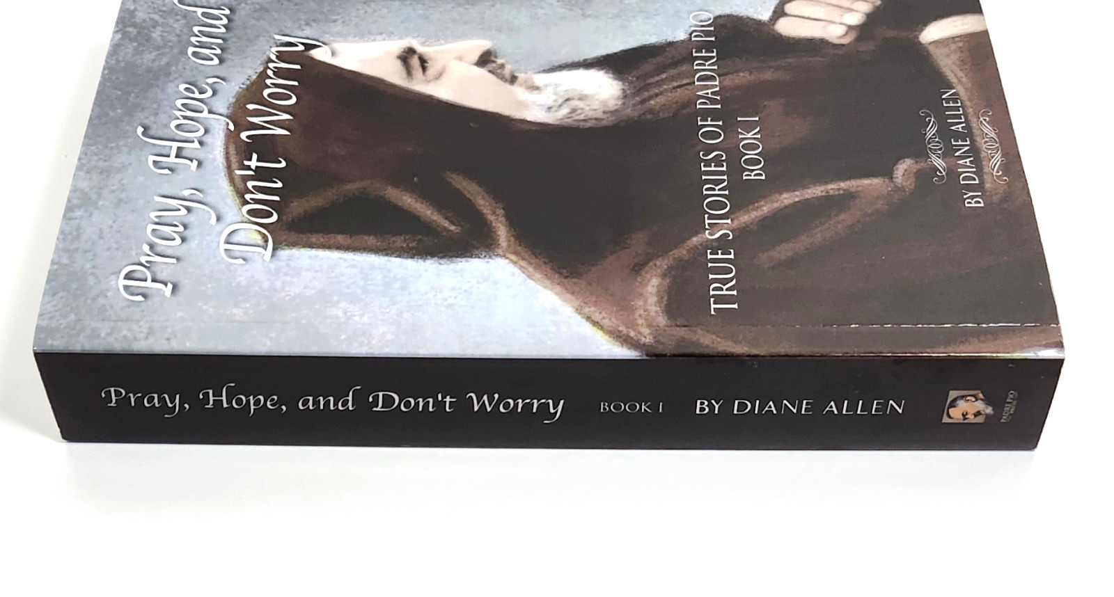 Pray, Hope, and Don’t Worry: True Stories of Padre Pio by Diane Allen NEW Bk 1