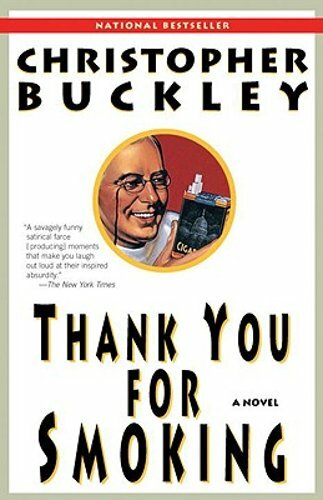 Thank You for Smoking by Christopher Buckley: New