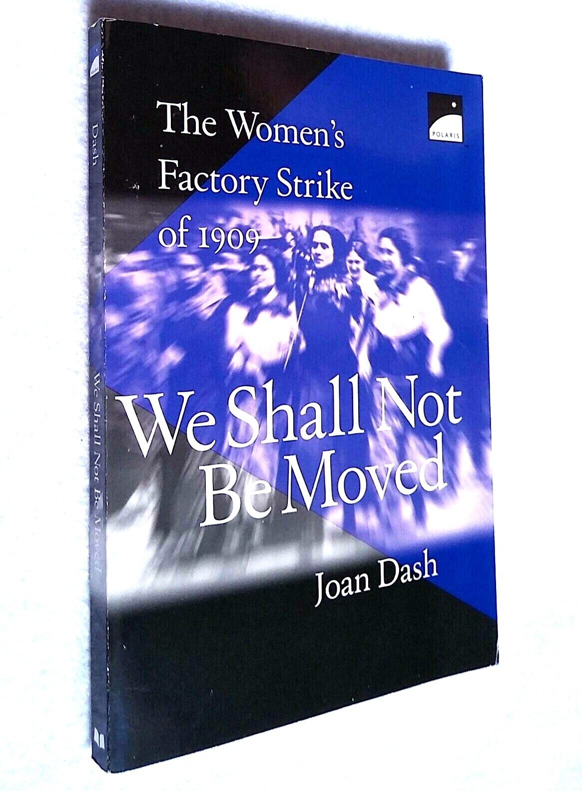 We Shall Not Be Moved | Joan Dash | 1998 | Paperback | History
