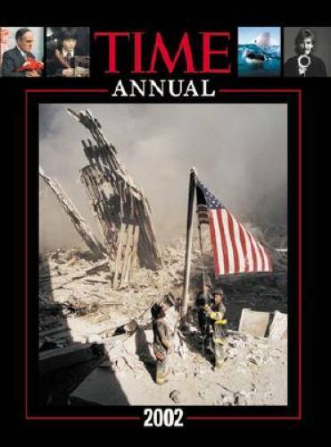 Time Annual 2002: A Year to Remember – Hardcover By Time Magazine – GOOD