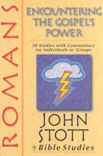 Romans: Encountering the Gospel’s Power – Paperback By Stott, John R. W. – GOOD