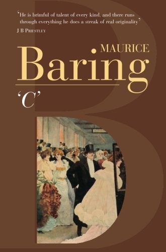 ‘C’ By Maurice Baring **BRAND NEW**