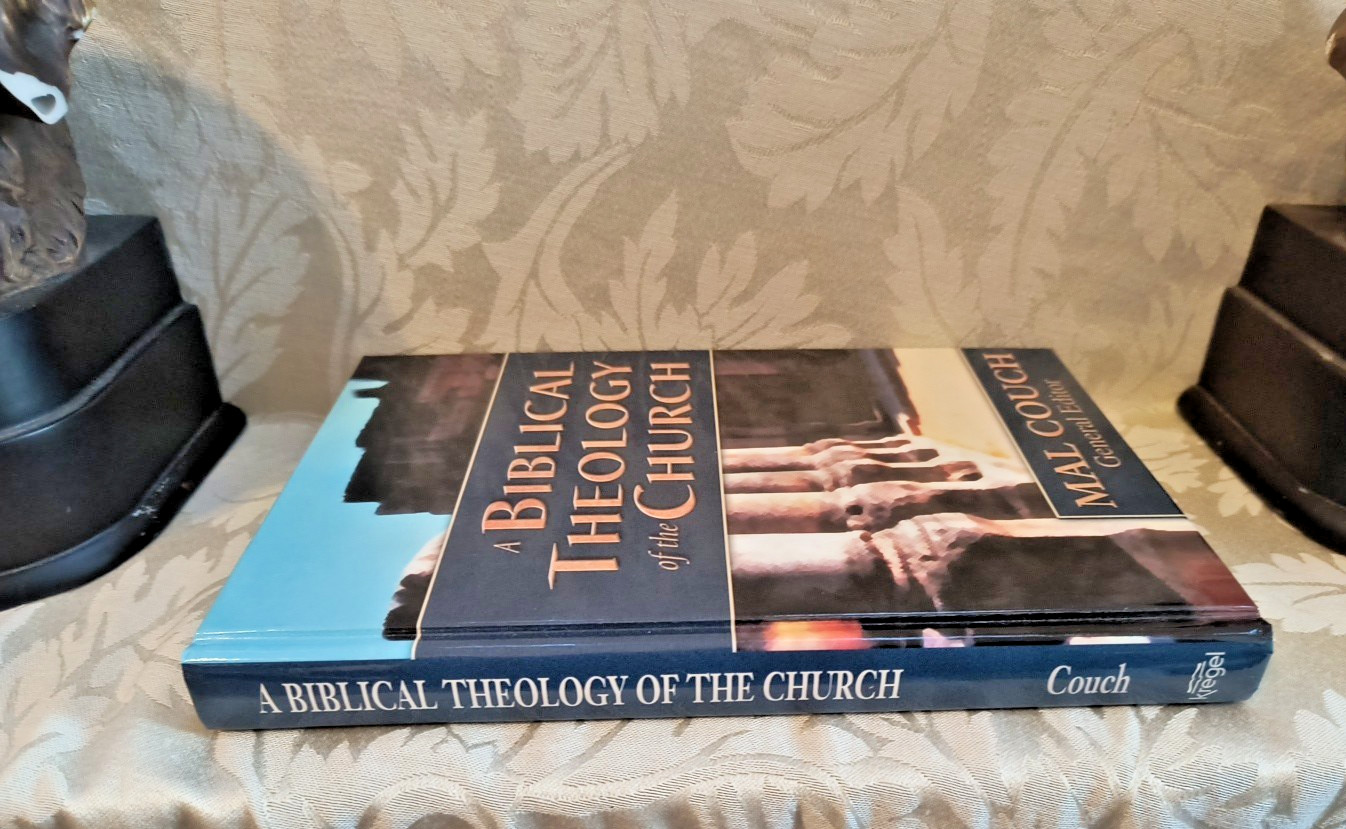 Biblical Theology of the Church by Mal Couch (1999, Hardcover) Kregel VG!