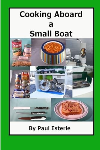 Cooking Aboard a Small Boat – VERY GOOD