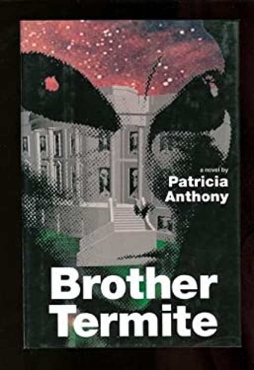 Brother Termite Hardcover Patricia Anthony