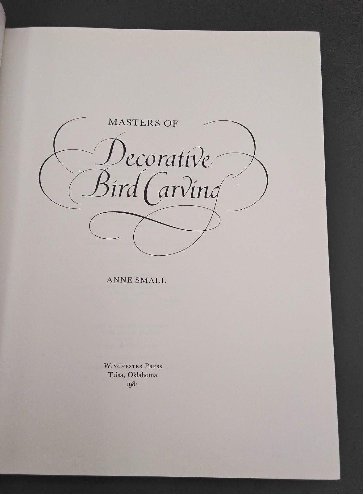 MASTERS OF DECORATIVE BIRD CARVING By Anne Small – Hardcover 1981