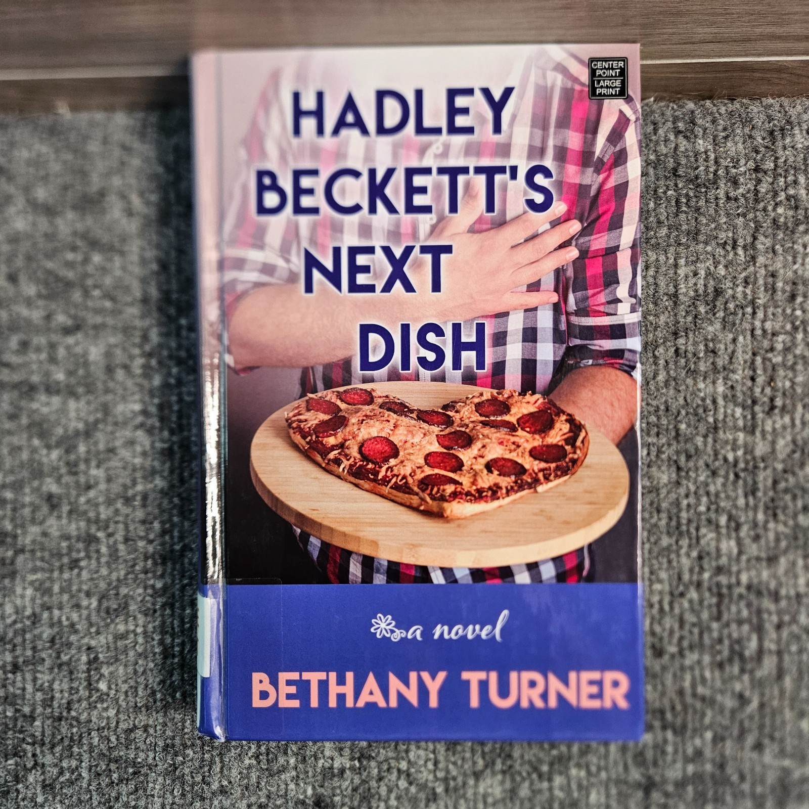 Hadley Beckett’s Next Dish Bethany Turner Large Print Library HC Romance