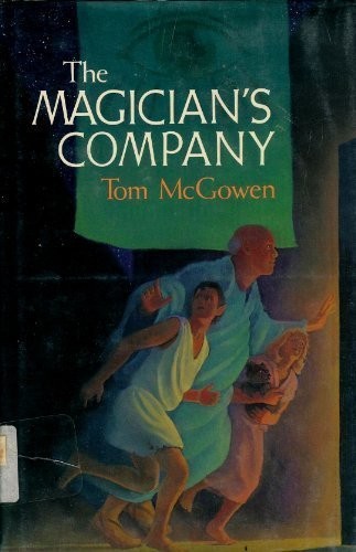 THE MAGICIAN’S COMPANY By Tom Mcgowen – Hardcover