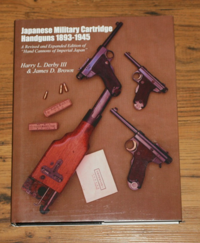 Japanese Military Cartridge Handguns 1893-1945: A Revised and Expanded Edition