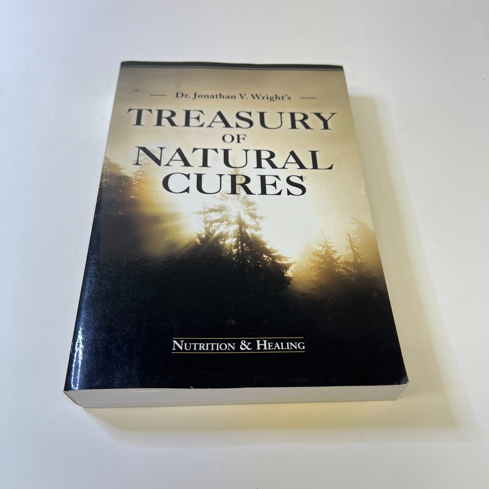 Treasury of Natural Cures – Nutrition & Healing by Dr. Jonathan V. Wright 2013