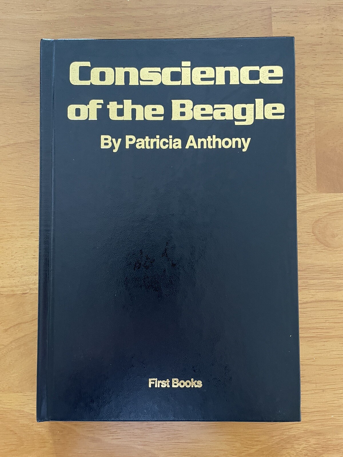 Patricia Anthony *Conscience of the Beagle* 1st Signed Numbered LTD Very Fine