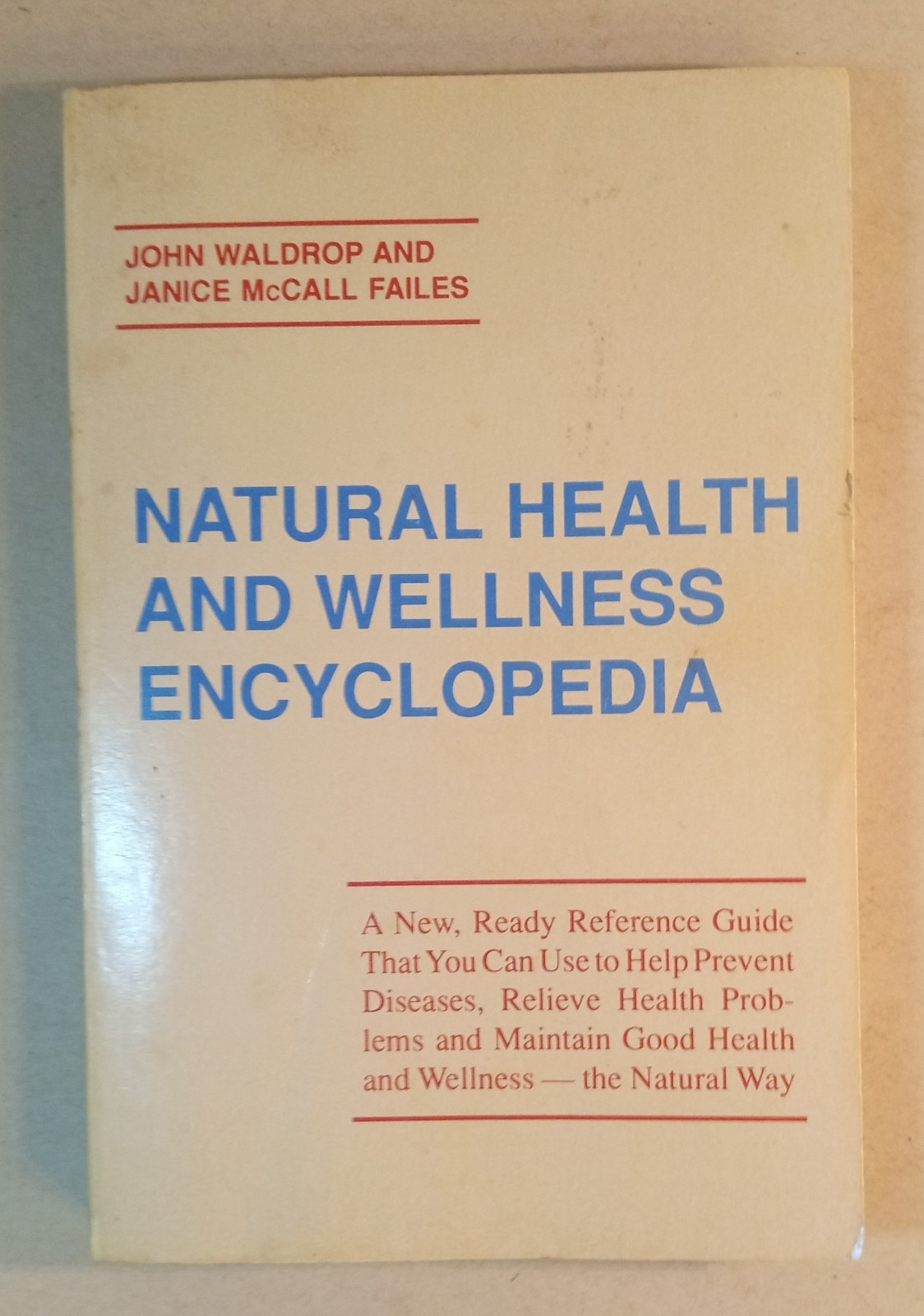 Natural Health & Wellness Encyclopedia Book. VGT 1988. 282 Pages . Wear