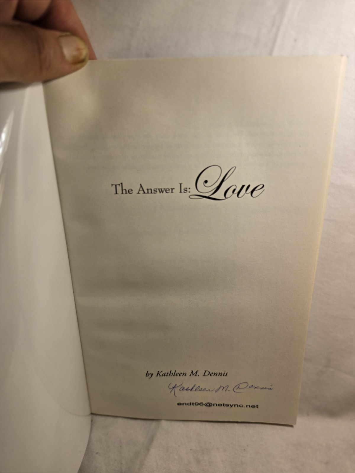 SIGNED The Answer Is: Love by Kathleen M Dennis Autographed Rare Spiritual Book