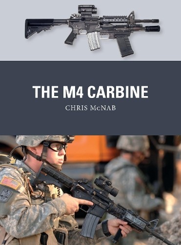 Chris McNab The M4 Carbine (Paperback) Weapon