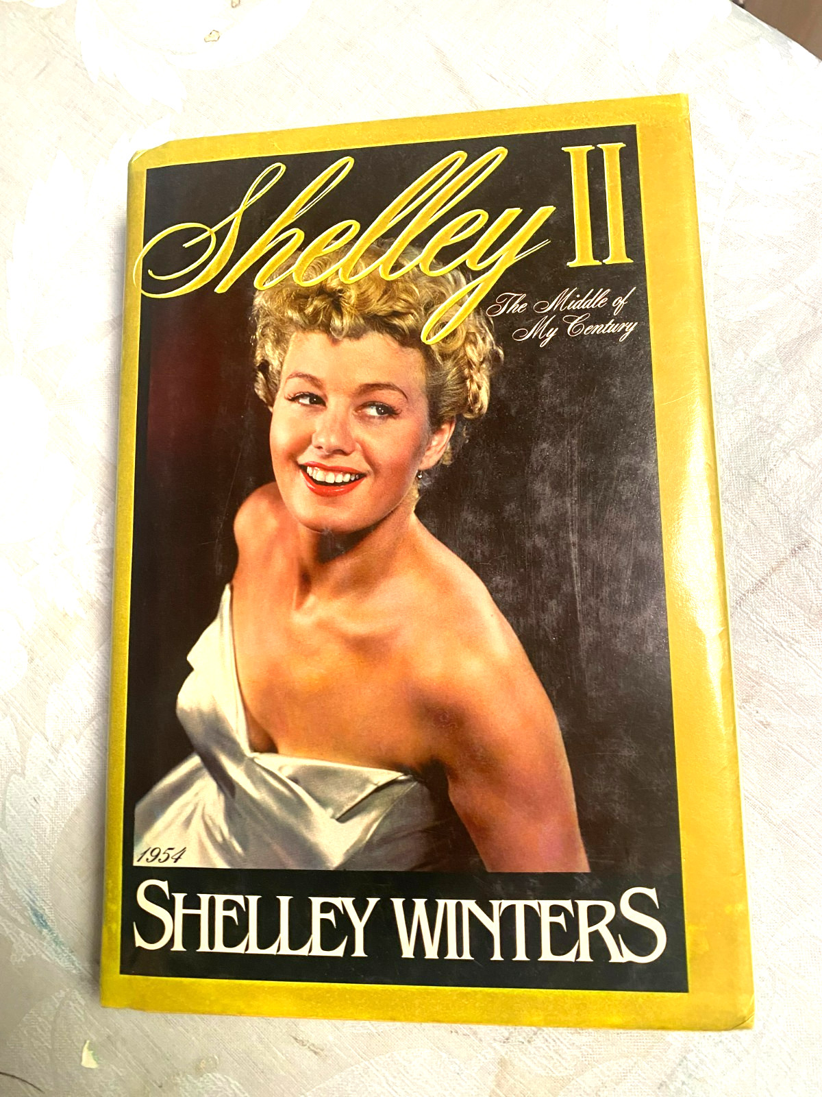 RARE 1ST EDITION! Shelley II: The Middle of My Century By Shelley Winters (1989)