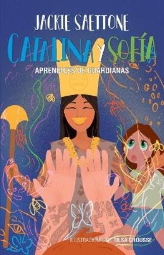 Jackie Saettone Catalina y Sofía aprendices de guardiana (Paperback) (UK IMPORT)