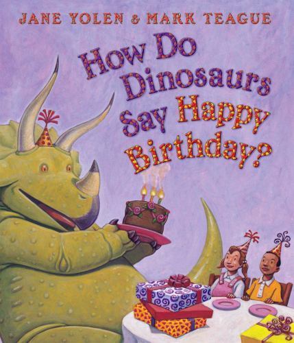 How Do Dinosaurs Say Happy Birthday? by Yolen, Jane,Yolen, Jane, Acceptable Book