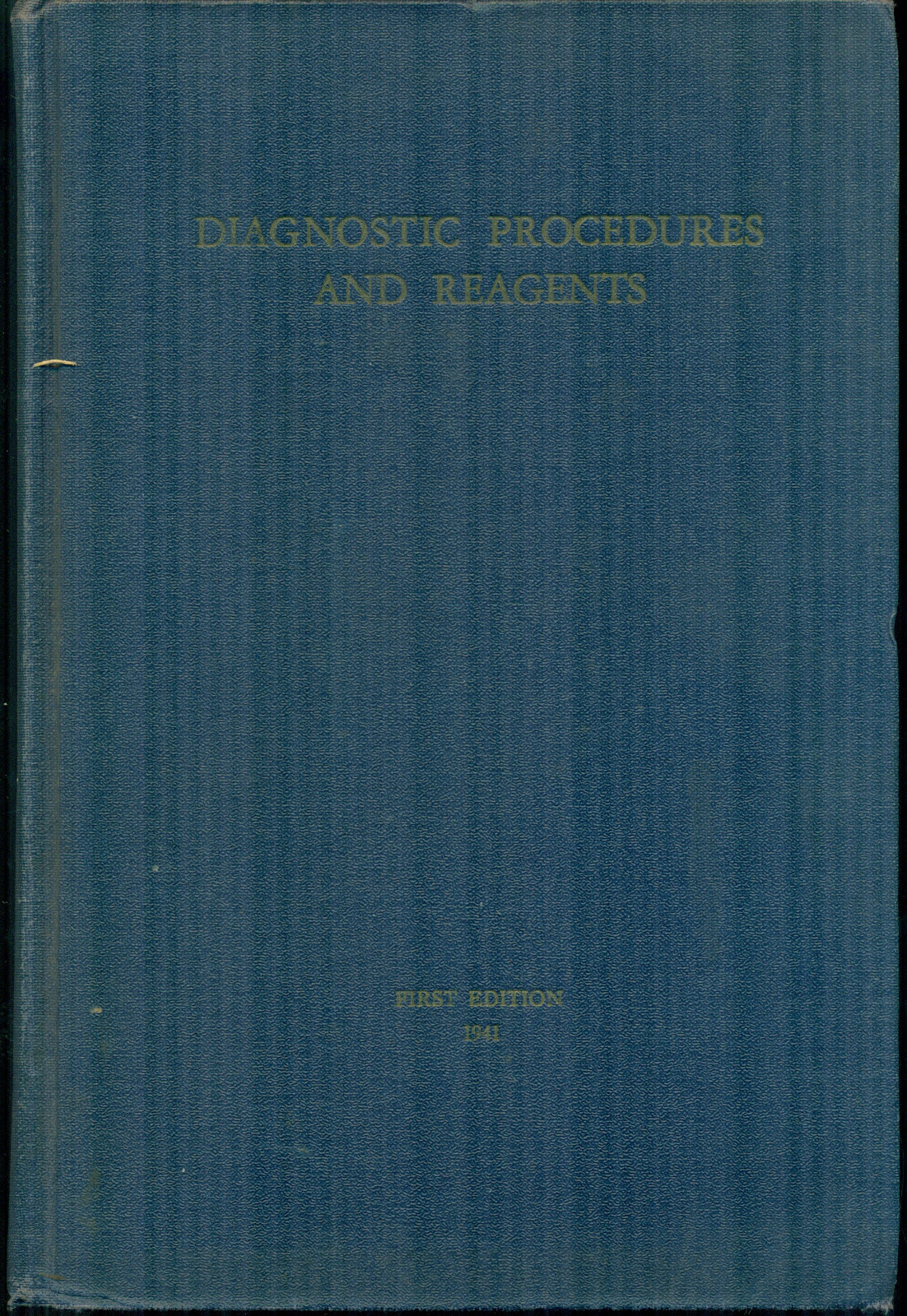 Diagnostic Procedures and Reagents– 1st edition, 1941 — Mulitple Authors