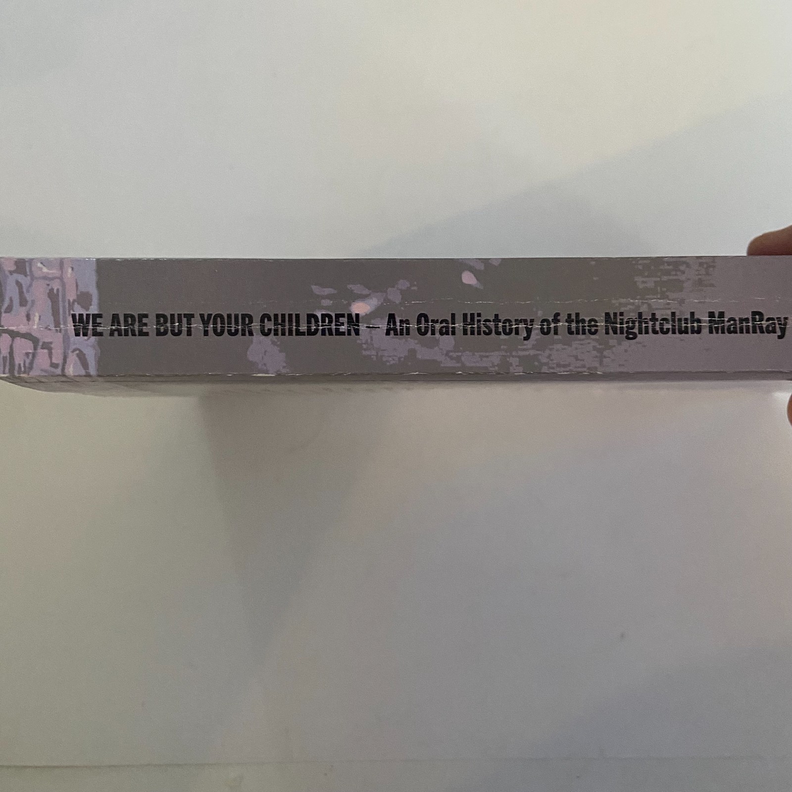 We Are But Your Children An Oral History of the Nightclub ManRay PB Cambridge MA