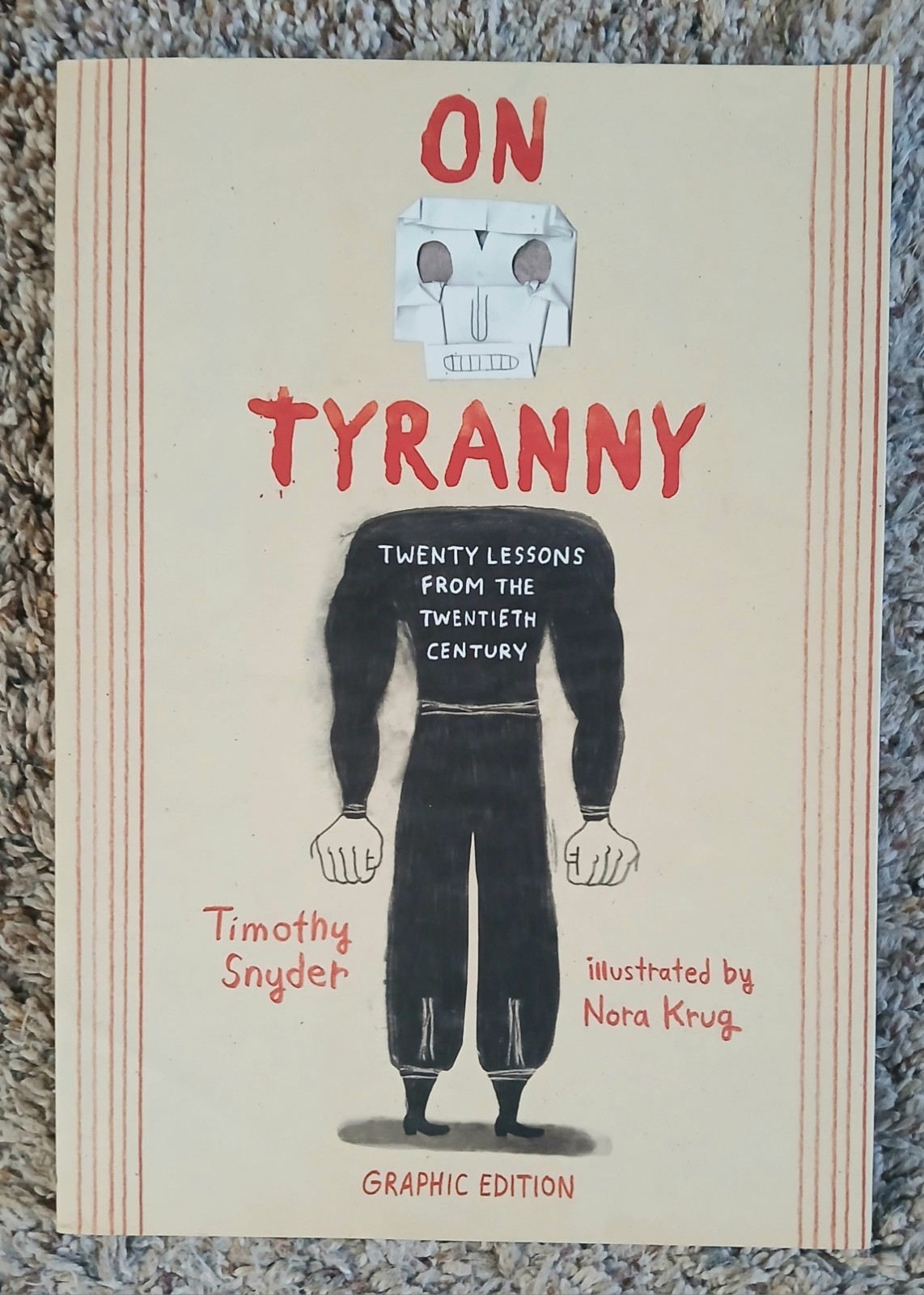 ON TYRANNY Graphic Edition Twenty Lessons from Twentieth Century Timothy Snyder