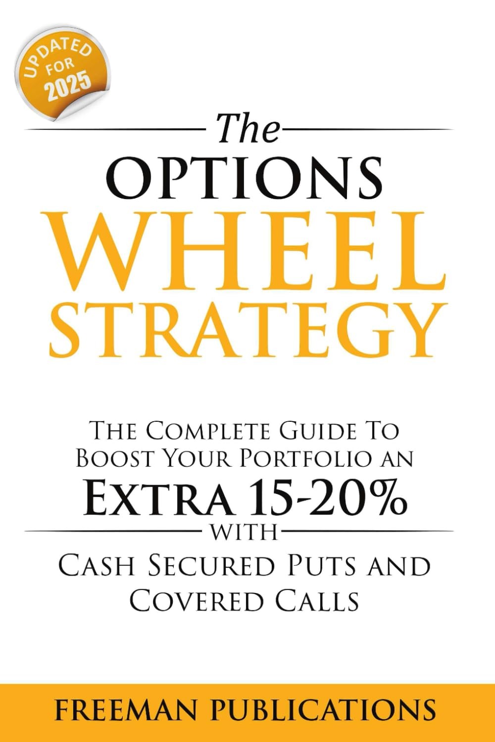 The Options Wheel Strategy: The Complete Guide To Boost Your Portfolio An Ex…