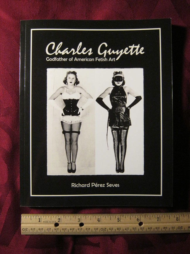 CHARLES GUYETTE: Godfather of American Fetish Art, Irving Klaw, Bettie Page