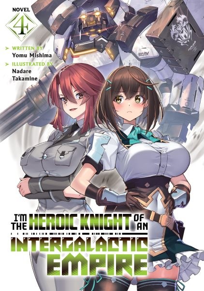 I’m the Heroic Knight of an Intergalactic Empire! 4, Paperback by Mishima, Yo…