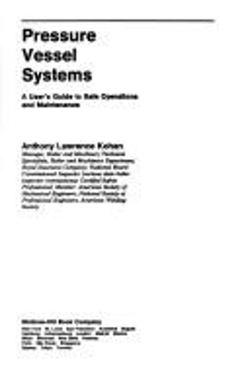 Pressure Vessel Systems : A User’s Guide to Safe Operations and M